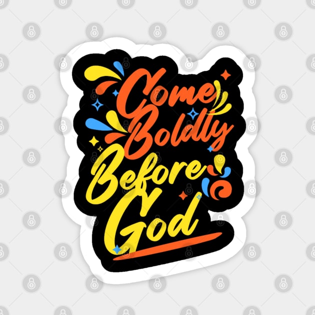 Come Boldly Before God - Christian Inspiration Sticker by Rox